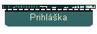 Prihl�ka